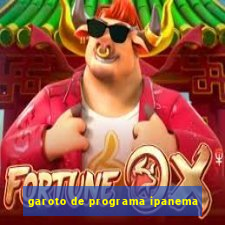 garoto de programa ipanema